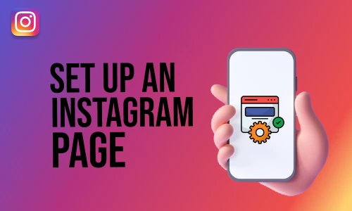 How to Set Up an Instagram Page